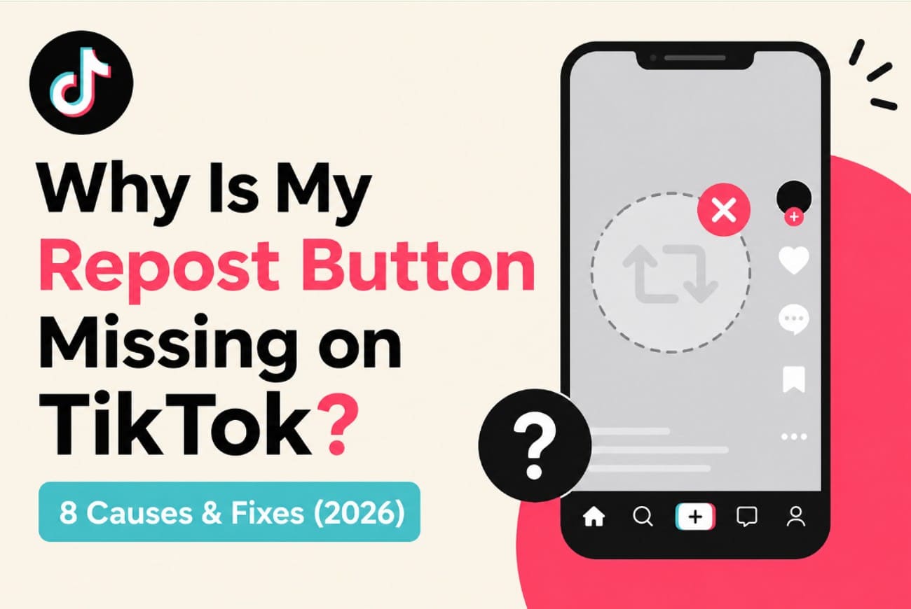 Why Is My Repost Button Missing on TikTok? 8 Fixes